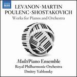 Levanon, Martin, Poulenc, Shostakovich: Works for Pianos & Orchestra
