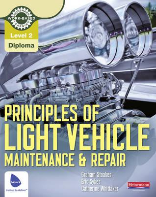 Level 2 Principles of Light Vehicle Maintenance and Repair Candidate Handbook - Stoakes, Graham
