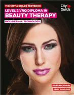 Level 2 Vrq Diploma in Beauty Therapy: Includes Nail Technology - Beckmann, Helen, and Rawlings, Kelly