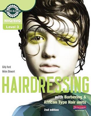 Level 3 (Nvq/Svq) Diploma in Hairdressing (Inc Barbering & African-Type Hair Units) Candidate Handbook - Ford, Gilly, and Stewart, Helen