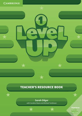 Level Up Level 1 Teacher's Resource Book with Online Audio - Dilger, Sarah, and Nixon, Caroline, and Tomlinson, Michael