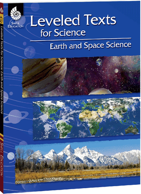 Leveled Texts for Science: Earth and Space Science - BishopRoby, Joshua