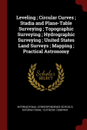 Leveling; Circular Curves; Stadia and Plane-Table Surveying; Topographic Surveying; Hydrographic Surveying; United States Land Surveys; Mapping; Practical Astronomy