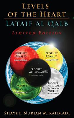 Levels of the Heart - Lataif Al Qalb: Limited Edition - Full Colour Book - Mirahmadi, Nurjan