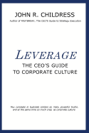 Leverage: the CEO's Guide to Corporate Culture