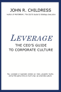 Leverage: The CEO's Guide to Corporate Culture