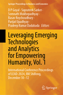 Leveraging Emerging Technologies and Analytics for Empowering Humanity, Vol. 2: International Conference Proceedings of LEAD-2024,  IIM Shillong, December 10-12