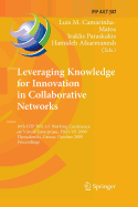 Leveraging Knowledge for Innovation in Collaborative Networks: 10th Ifip Wg 5.5 Working Conference on Virtual Enterprises, Pro-Ve 2009, Thessaloniki, Greece, October 7-9, 2009, Proceedings