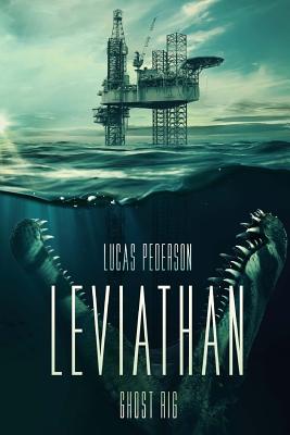 Leviathan: Ghost Rig - Pederson, Lucas