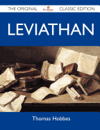 Leviathan - The Original Classic Edition - Thomas Hobbes