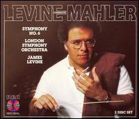 Levine Conducts Mahler's Symphony No. 6 - London Symphony Orchestra; James Levine (conductor)