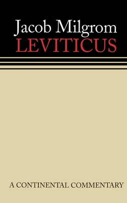 Leviticus: A Book of Ritual and Ethics: Continental Commentaries - Milgrom, Jacob