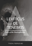 Leviticus de Tenebris: Tales of the Oneirophrenia