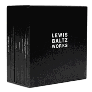Lewis Baltz: Works - Baltz, Lewis (Photographer)