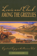 Lewis & Clark Among the Grizzlpb