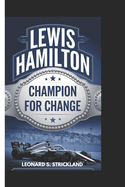 Lewis Hamilton: Champion for Change