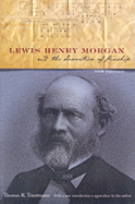 Lewis Henry Morgan and the Invention of Kinship