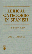 Lexical Categories in Spanish: The Determiner