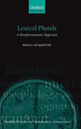 Lexical Plurals: A Morphosemantic Approach