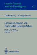 Lexical Semantics and Knowledge Representation: First Siglex Workshop, Berkeley, CA, USA, June 17, 1991. Proceedings