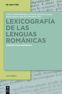 Lexicografa de Las Lenguas Romnicas: Perspectiva Histrica. Volumen I