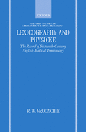 Lexicography and Physicke: The Record of Sixteenth-Century English Medical Terminology