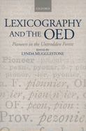 Lexicography and the Oed: Pioneers in the Untrodden Forest