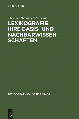 Lexikografie, Ihre Basis- Und Nachbarwissenschaften: (Englische) Worterbucher Zwischen >Common Sense - Herbst, Thomas (Editor), and Lorenz, Gunter (Editor), and Mittmann, Brigitta (Editor)