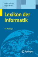 Lexikon der Informatik - Hofer, Peter, and Fischer, Peter