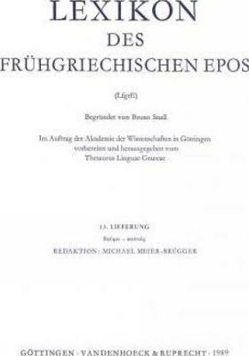 Lexikon Des Fruhgriechischen Epos Lfg. 13: Thauma - Kapnos - Graecae, Thesaurus Linguae (Editor), and Meier-Brugger, Michael (Editor)