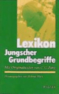 Lexikon Jungscher Grundbegriffe : mit Originaltexten von C.G. Jung - Jung, C. G., and Hark, Helmut