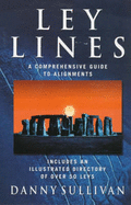 Ley Lines: A Comprehensive Guide to Alignments