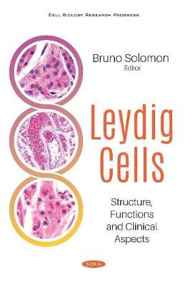 Leydig Cells: Structure, Functions and Clinical Aspects - Solomon, Bruno (Editor)