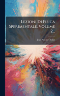 Lezioni Di Fisica Sperimentale, Volume 2...