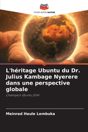 L'hritage Ubuntu du Dr. Julius Kambage Nyerere dans une perspective globale