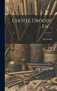 L'htel Drouot En ...; Volume 1
