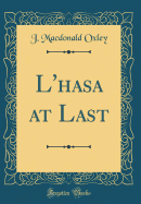 L'Hasa at Last (Classic Reprint)