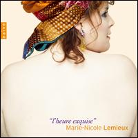 L'heure exquise - Daniel Blumenthal (piano); Marie-Nicole Lemieux (contralto)