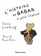 L'Histoire De Babar: Pour Chant Et Piano