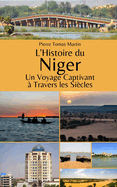 L'Histoire du Niger: Un Voyage Captivant ? Travers les Si?cles