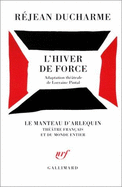 L'Hiver de Force - DuCharme, Rejean, and Lalique, Rene