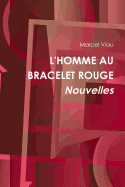 L'Homme Au Bracelet Rouge. Nouvelles