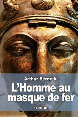 L'Homme au masque de fer - Bernde, Arthur