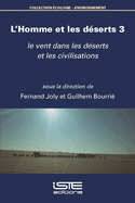 L'Homme et les dserts 3: le vent dans les dserts et les civilisations