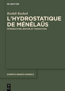 L'Hydrostatique de Mnlas: Introduction, dition Et Traduction