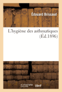 L'Hygi?ne Des Asthmatiques