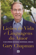 Lies de vida e linguagens do amor: O que aprendi em minha inesperada jornada