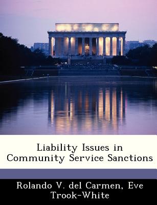 Liability Issues in Community Service Sanctions - Del Carmen, Rolando V