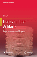 Liangzhu Jade Artifacts: Legal Instrument and Royalty