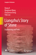 Liangzhu's Story of Stone: Engineering and Tools